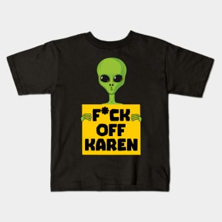 Fuck off Karen Kids T-Shirt